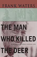 The man who killed the deer