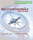 Microeconomics : explore & apply