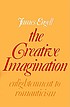 Creative imagination : enlightenment to romanticism. 著者： James Engell