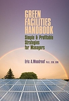 Green facilities handbook : simple & profitable strategies for managers