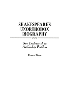 Shakespeare's unorthodox biography : new evidence of an authorship problem
