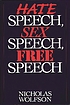 Hate speech, sex speech, free speech