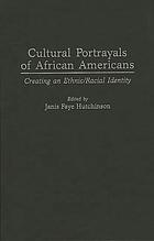 Cultural portrayals of African Americans : creating an ethnic/racial identity