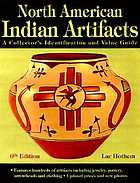North American Indian artifacts : a collector's identification & value guide