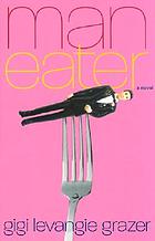 Maneater : a novel