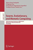 Swarm, evolutionary, and memetic computing : third international conference, SEMCCO 2012, Bhubaneswar, India, December 20-22, 2012 : proceedings