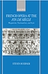 French opera at the fin de siècle : Wagnerism, nationalism, and style