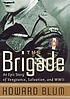 The brigade : an epic story of vengeance, salvation, and World War II