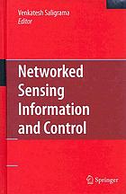 Networked sensing information and control