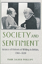 Society and sentiment : genres of historical writing in Britain, 1740-1820
