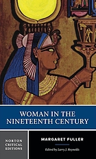 Woman in the nineteenth century : an authoritative text, backgrounds, criticism