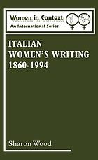 Italian women's writing : 1860 - 1994