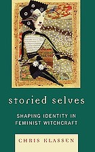Storied selves : shaping identity in feminist witchcraft