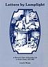Letters by lamplight : a woman's view of everyday... 著者： Lois E Myers