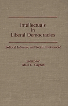 Intellectuals in liberal democracies : political influence and social involvement