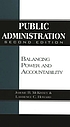 Public administration : balancing power and accountability por Jerome B McKinney