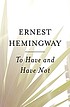 To have and have not von Ernest Hemingway