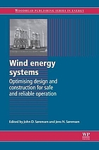Wind energy systems : optimising design and construction for safe and reliable operation