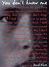 You don't know me : a novel by David Klass