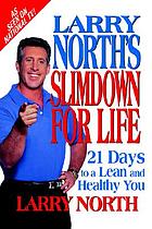 Larry North's slimdown for life