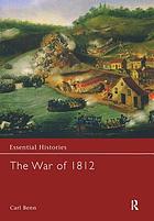 The War of 1812 / Carl Benn.