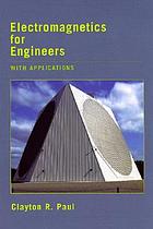 Electromagnetics for engineers : with applications to digital systems and electromagnetic interference