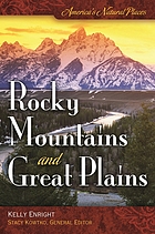 America's natural places. Rocky Mountains and Great Plains