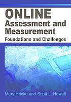 Online assessment and measurement : foundations and challenges