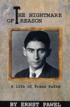 The nightmare of reason : a life of Franz Kafka