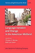 Language variation and change in the American midland : a new look at 