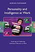 Personality and intelligence at work : exploring... 著者： Adrian Furnham