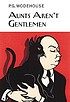 Aunts aren't gentlemen 著者： P  G Wodehouse