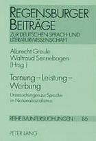 Tarnung, Leistung, Werbung : Untersuchungen zur Sprache im Nationalsozialismus
