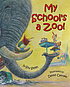 My school's a zoo! door Stu Smith