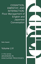 Cognition, empathy, and interaction : floor management of English and Japanese conversation