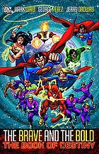 The brave and the bold. [2], The book of destiny