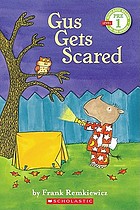 Gus gets scared