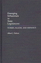 Emerging influentials in state legislatures : women, Blacks, and Hispanics