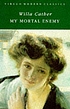 My mortal enemy by Willa Sibert Cather