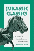 Jurassic classics : a collection of Saurian essays and Mesozoic musings