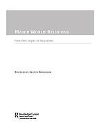 Major world religions : from their origins to the present