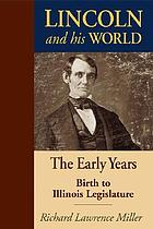 The early years : birth to Illinois legislature.