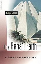 The Bahá'í faith : a short introduction