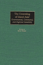 The unraveling of Island Asia? : governmental, communal, and regional instability