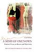 A Mind of one's own : feminist essays on reason and objectivity