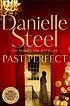 PAST PERFECT. by DANIELLE STEEL