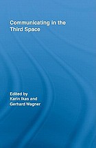 Communicating in the third space.