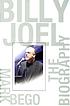 Billy Joel : the biography