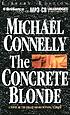 The concrete blonde de Michael Connelly