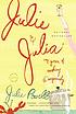 Julie and Julia : 365 days, 524 recipes, 1 tiny... von  Julie Powell 